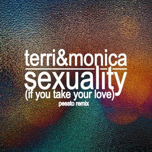 Sexuality (If You Take Your Love) (Pessto Remix)