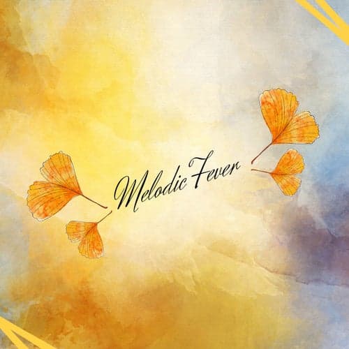 Melodic Fever