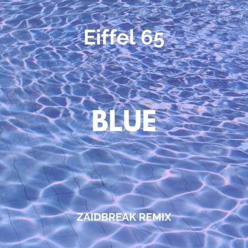 Blue (Zaidbreak Remix)