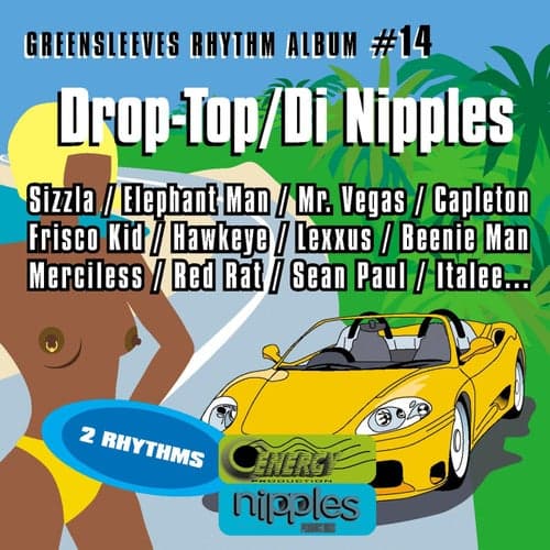 Greensleeves Rhythm Album #14: Drop-Top / Di Nipples