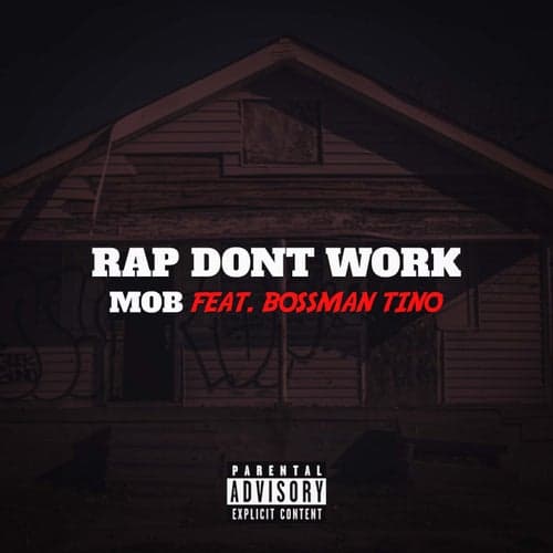Rap Dont Work (feat. Bossman Tino)