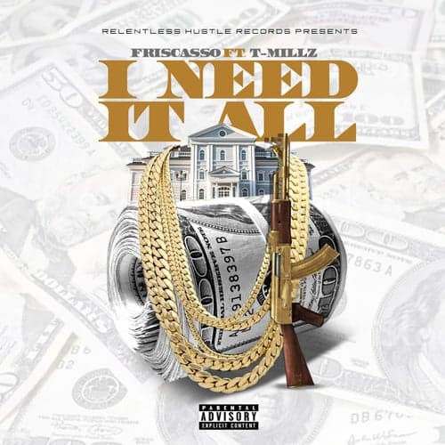 I Need It All (feat. T-Millz)