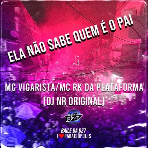 ELA NAO SABE QUEM E O PAI (feat. DJ NR ORIGINAL)