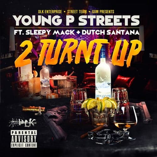 2 Turnt Up (feat. Sleepy Mack & Dutch Santana) - Single