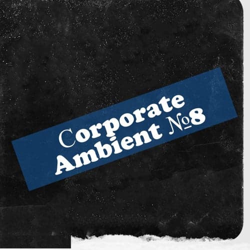 Corporate Ambient №8