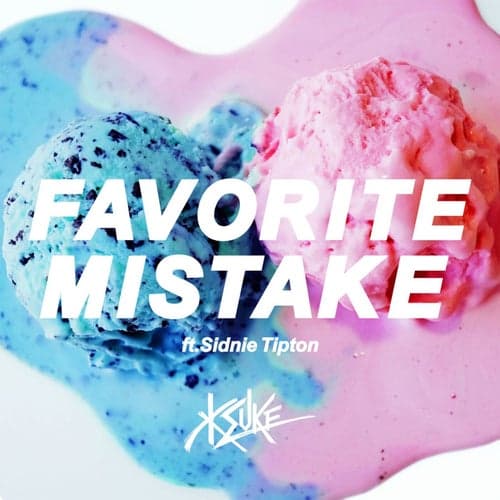 Favorite Mistake (feat. Sidnie Tipton)