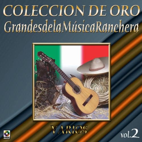 Colección De Oro: Grandes De La Música Ranchera, Vol. 2