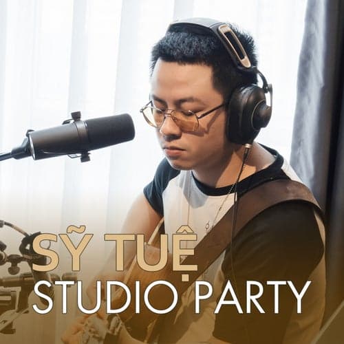 Sỹ Tuệ Studio Party