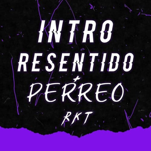 Intro Resentido + Perreo Rkt (feat. Luciano DJ)
