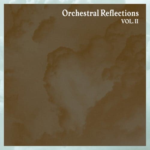 Orchestral Reflections, Vol. 2