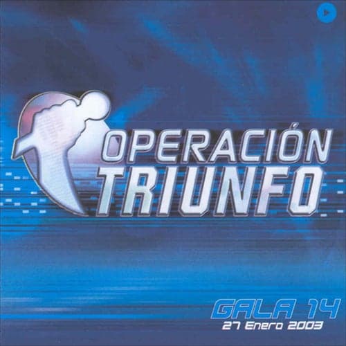 Operación Triunfo (OT Gala 14 / 2002)