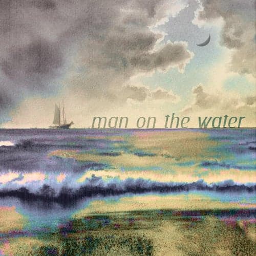 Man On the Water