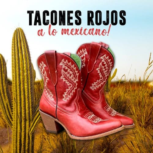 Tacones Rojos (... a lo Mexicano!)