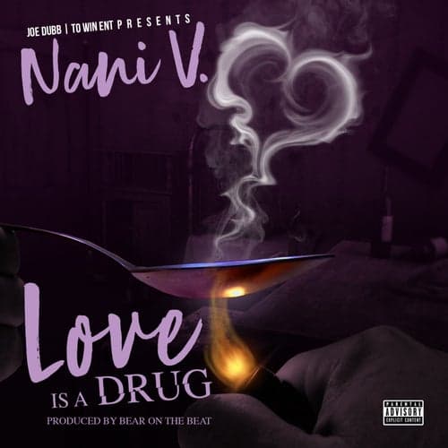 Love Is A Drug (feat. Nani V)