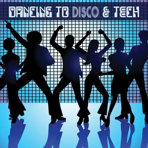 Dancing to Disco & Tech