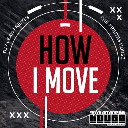How I Move (Original Mix)