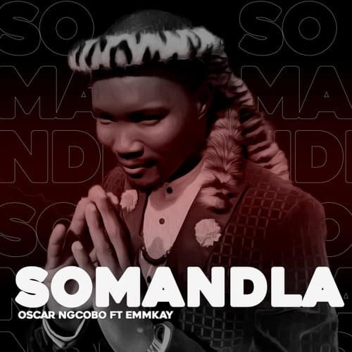 Somandla (feat. Emmkay)