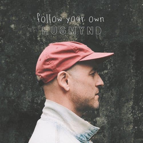 Follow Your Own