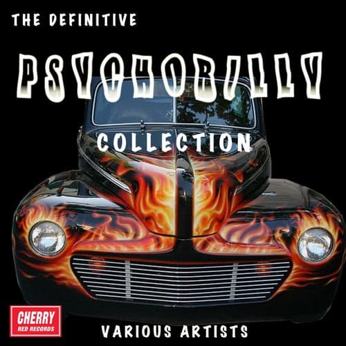 The Definitive Psychobilly Collection