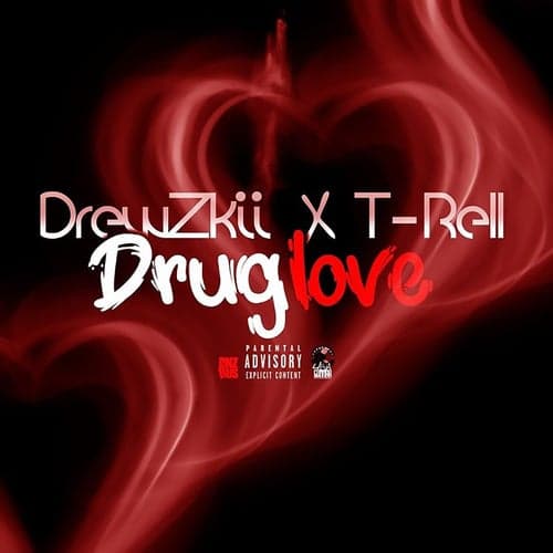 Drug Love (feat. T-Rell)