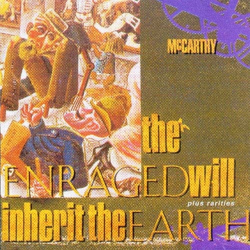 The Enraged Will Inherit The Earth (+Rarities)