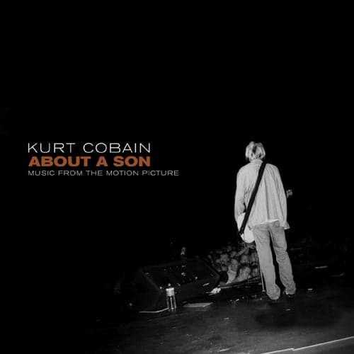 Kurt Cobain About A Son: Music From The Motion Picture