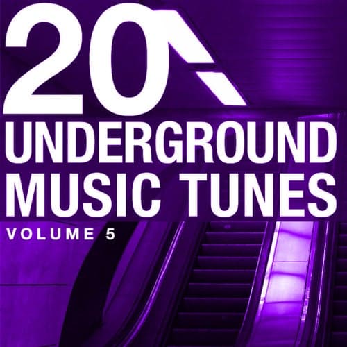 20 Underground Music Tunes, Vol. 5
