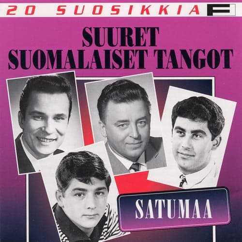 20 Suosikkia / Suuret suomalaiset tangot 1 / Satumaa
