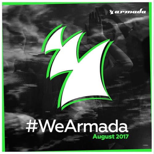 #WeArmada 2017 - August - Extended Versions