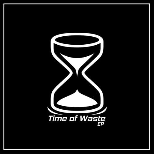 Time of Waste