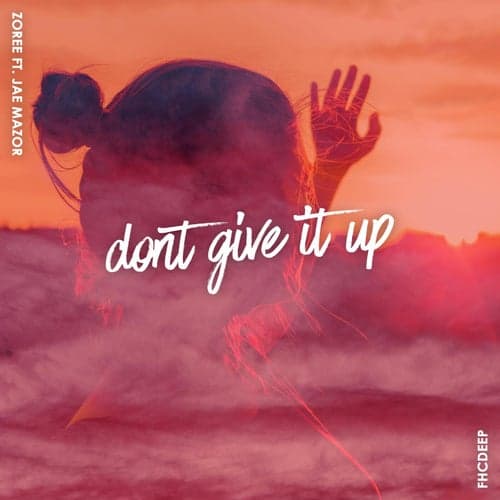 Don't Give It Up (feat. Jae Mazor)