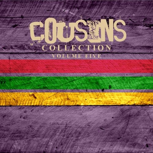 Cousins Collection, Vol. 5