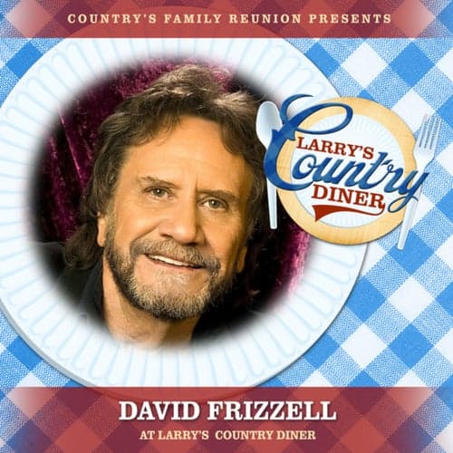 David Frizzell at Larry's Country Diner (Live / Vol. 1)