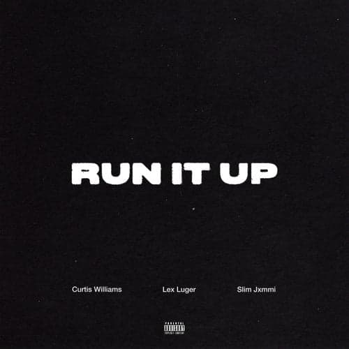 Run It Up (feat. Slim Jxmmi)