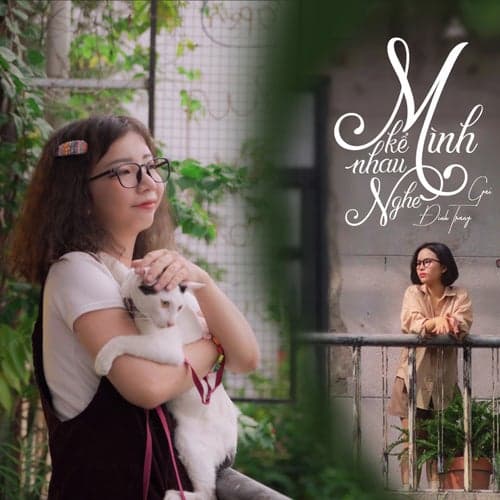 Mình Kể Nhau Nghe (feat. Đinh Trang, CM1X)