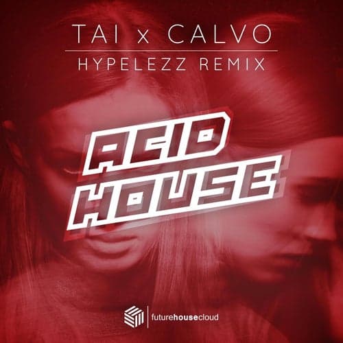 Acid House (HYPELEZZ Remix)