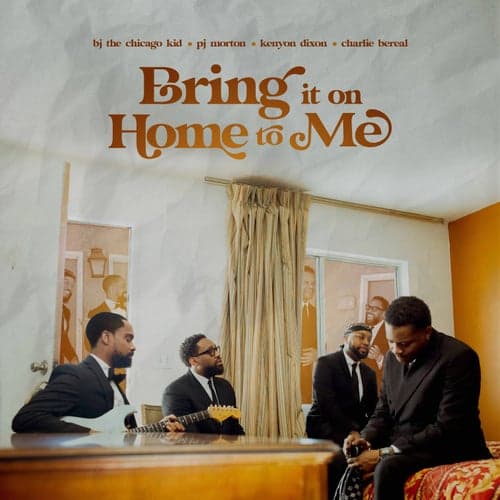 Bring it on Home to Me (feat. Charlie Bereal)