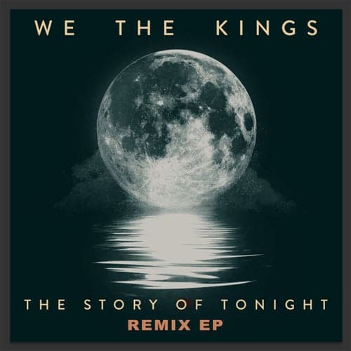 The Story of Tonight (Remix EP)