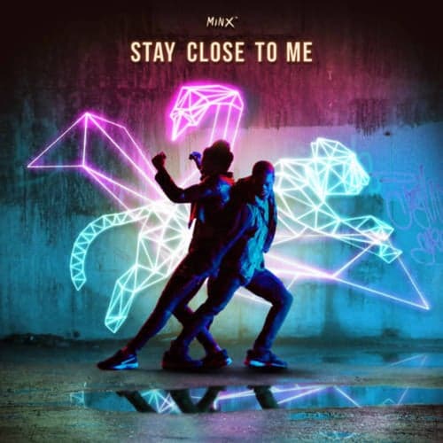 Stay Close To Me