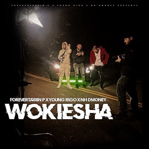 Wokiesha (feat. Forevertaxxin P & Young Rigo)