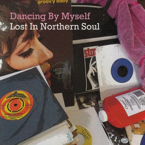 Dancing by Myself - Lost in Nothern Soul