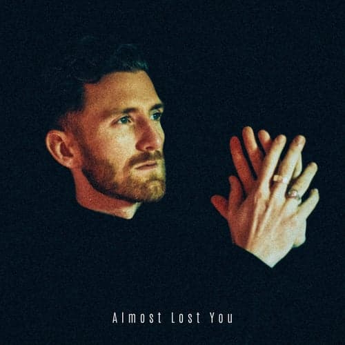 Almost Lost You