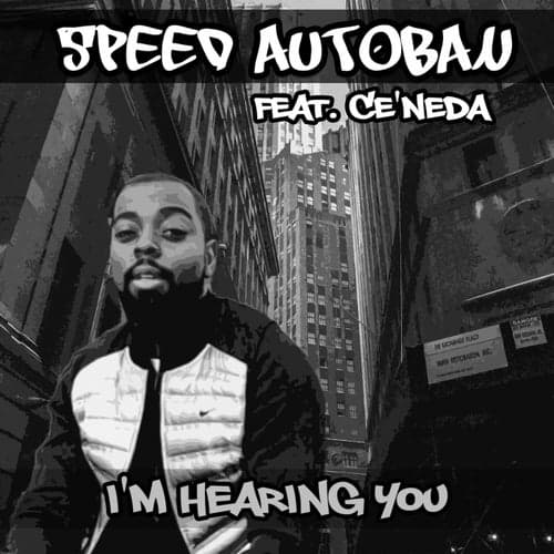 I'm Hearing You (feat. Ce'neda)