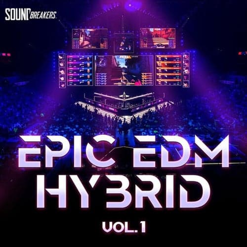 Epic EDM Hybrid, Vol. 1