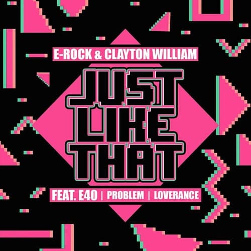 Just Like That (feat. E-40, Problem & LoveRance)