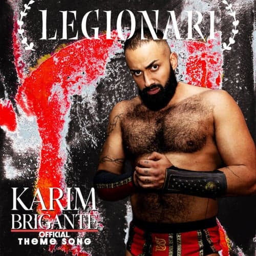 LEGIONARI - Karim Brigante Official Theme Song