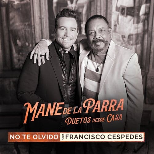 No te Olvido (feat. Francisco Céspedes) [Duetos Desde Casa]