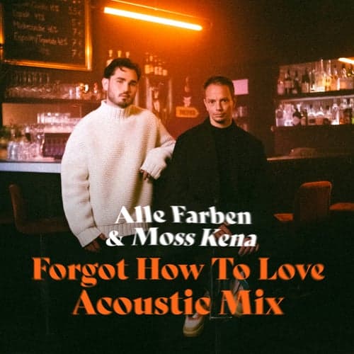Forgot How to Love (Acoustic Mix)