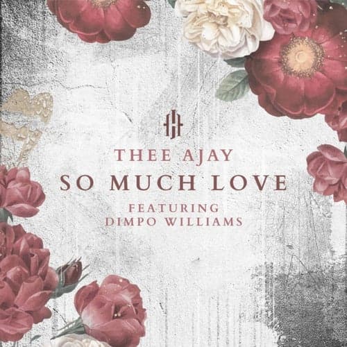 So Much Love (feat. Dimpo Williams)