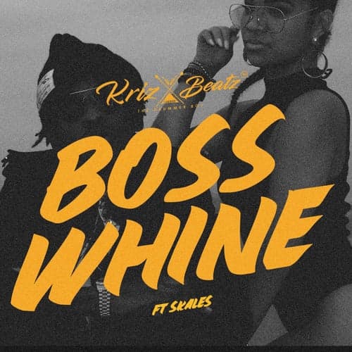 Boss Whine